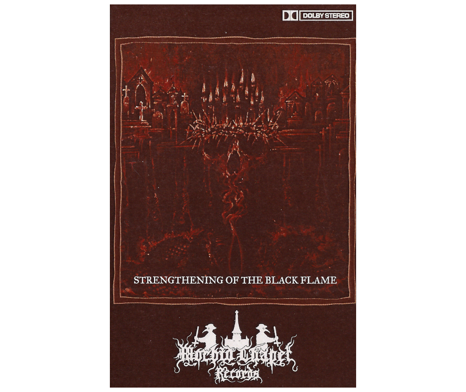 AIN - Strengthening Of The Black Flame (Svk), Tape Morbid Chapel Re...