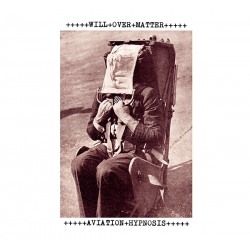Will Over Matter - Aviation Hypnosis (Fin), Digipack CD Freak Anima...