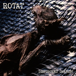 Rotat - Disfigured Onanist (Fin), CD Dunkelheit Produktionen