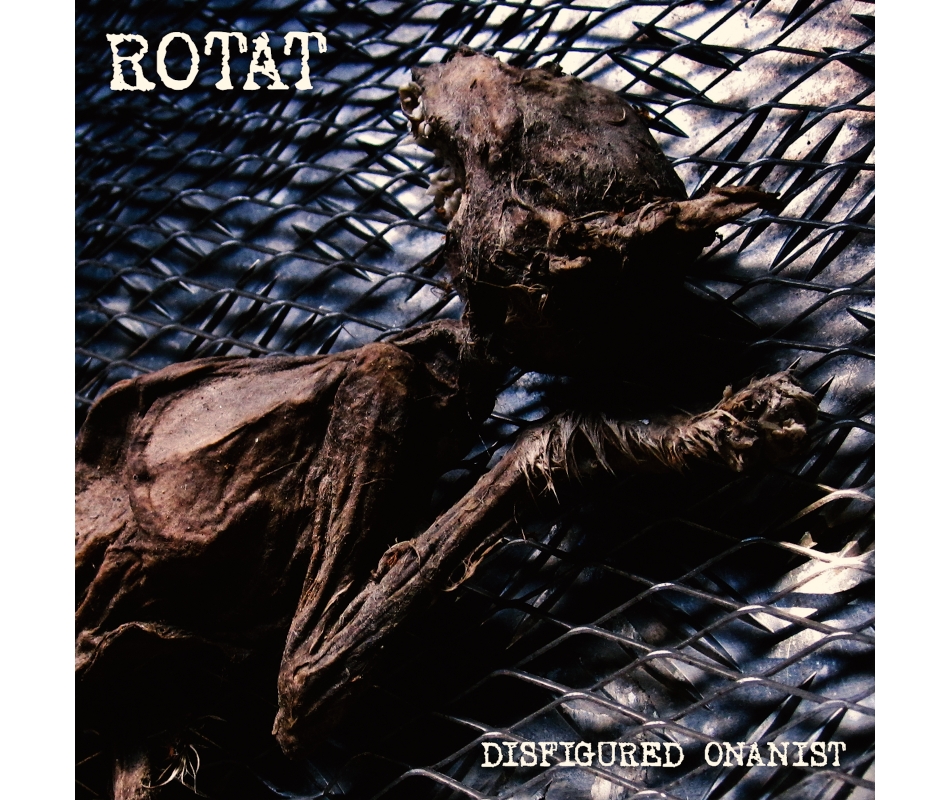 Rotat - Disfigured Onanist (Fin), CD Dunkelheit Produktionen