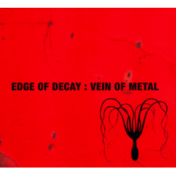 Edge Of Decay - Vein Of Metal (Fin), Digipack CD Aussaat