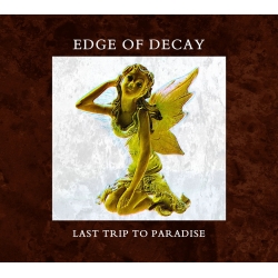 Edge Of Decay - Last Trip To Paradise (Fin), Digipack CD 4ib Records