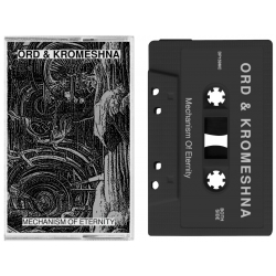 ORD & Kromeshna - Mechanism Of Eternity, Ltd. 50 (Rus), Tape Dunkel...
