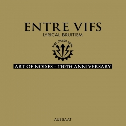 Entre Vifs - Art Of Noises - 110th Anniversary (Fra), LP Aussaat