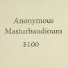 Anonymous Masturbadioum - $100 (Ita), CD 999 Cuts