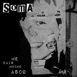 Soma - Me Dais Mucho Asco, Ltd. 200 (Handnumbered) (Spa), CD Dunkel...