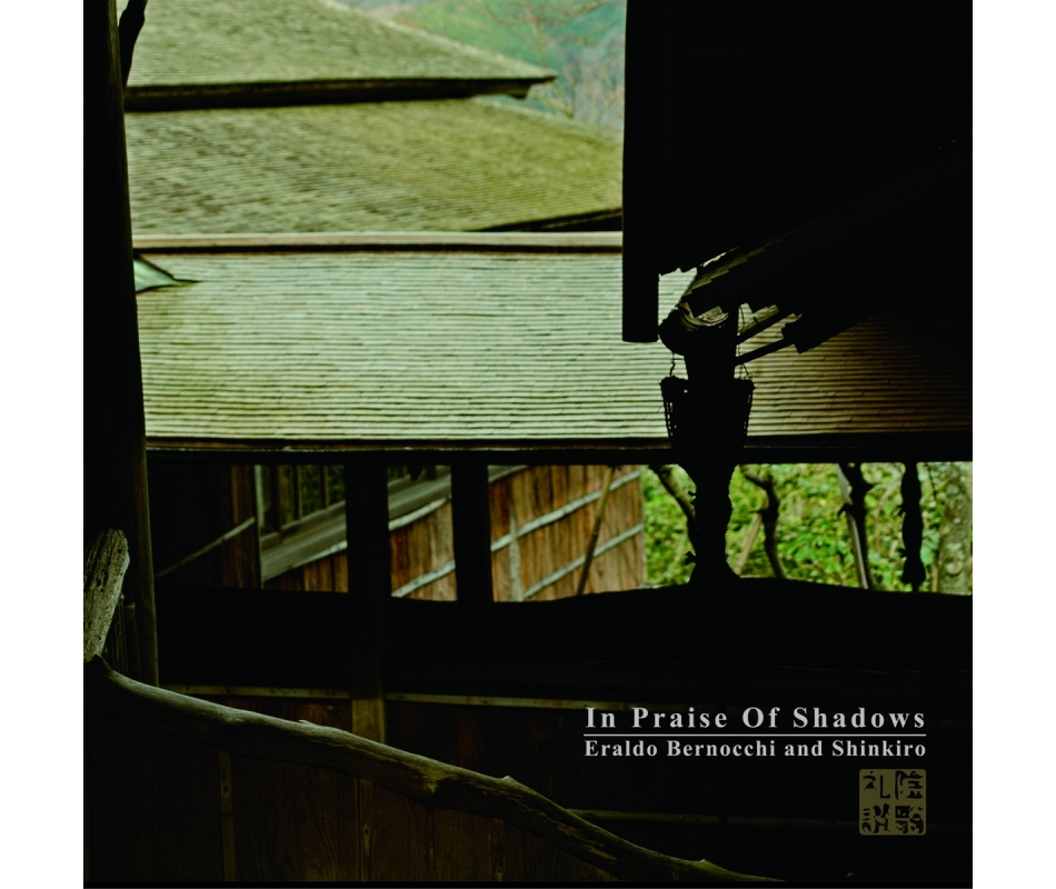 Eraldo Bernocchi & Shinkiro - In Praise Of Shadows (Ita/Jap), CD SSSM