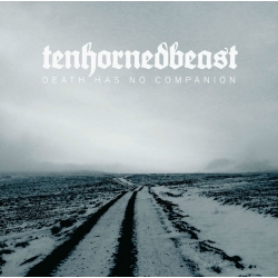 Tenhornedbeast - Death Has No Companion (UK), Digipack CD Cold Spring