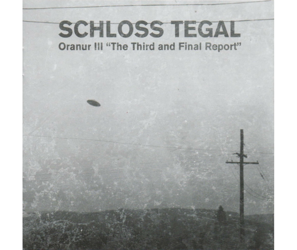 Schloss Tegal - Oranur III, The Third And Final Report (USA), CD Co...