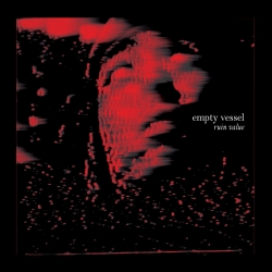 Empty Vessel - Ruin Value, Ltd. 200 (Handnumbered) (Aus), CD Dunkel...