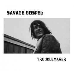 Savage Gospel - Troublemaker (Fin), Digipack CD Bent Window Records