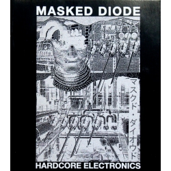 Masked Diode - Hardcore Electronics (Jap), CDr E.C.T.