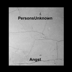 Persons Unknown - Angst, Regular Edt. (Ger), CD Benevolent Pain