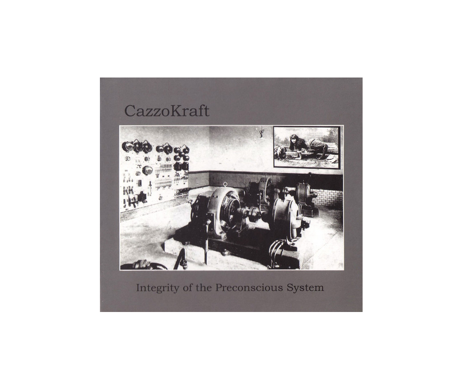 Cazzokraft - Integrity Of The Preconscious System (Ita), CD Old Eur...