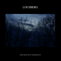 Lousberg - The Death Of Humanity + Poster, Ltd. 200 (Ger), LP Dunke...