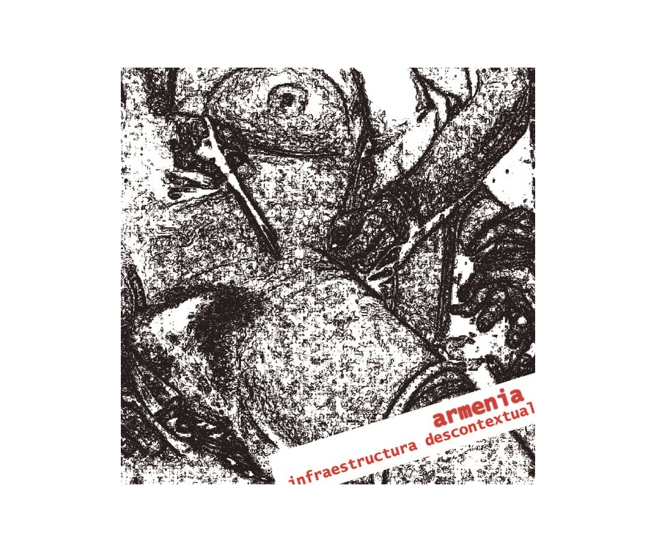 Armenia - Infraestructura Descontextual (Ecu), CD 4ib Records